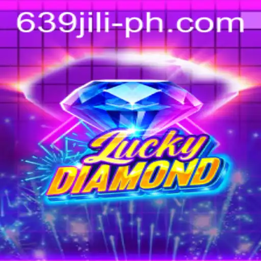 Exploring the Thrill of LuckyDiamond: The 639 JILI Experience