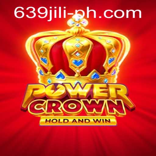 Discover the Thrilling World of PowerCrown: An In-Depth Look at 639 JILI
